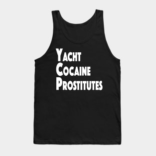 #YachtCocaineProstitutes Tank Top